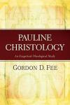 Pauline Christology - An Exegetical-Theological Study